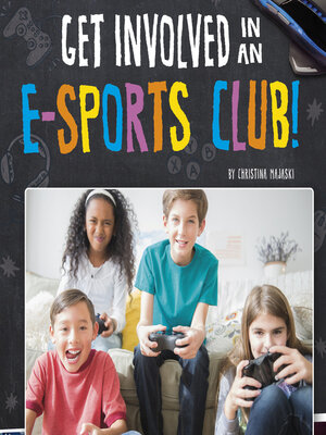 cover image of Get Involved in an E-sports Club!